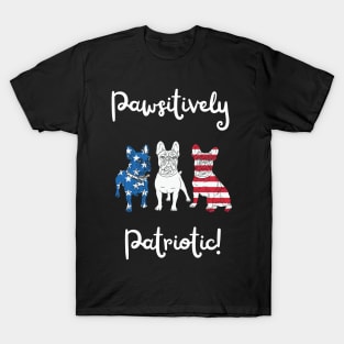 pawsitively patriotic T-Shirt